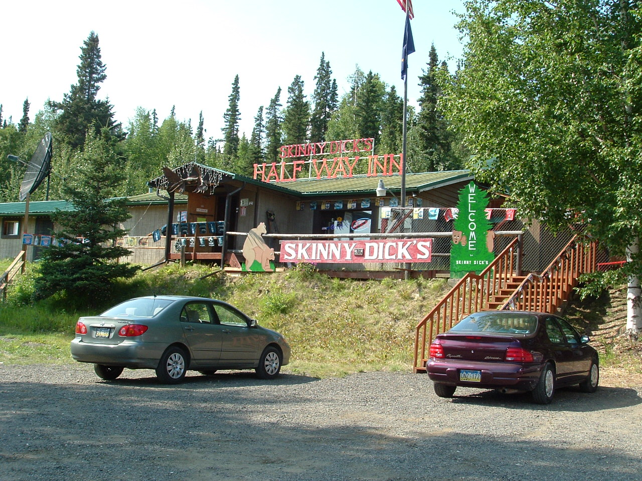 Skinny Dick's Halfway Inn.
A bar owned by Skinny Dick, halfway between Fairbanks & Clear, AK.  Quite a Place!